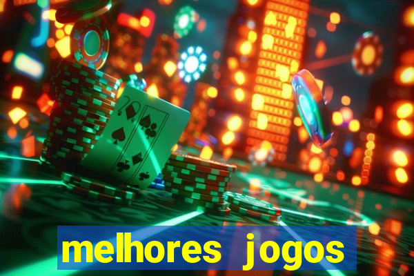 melhores jogos estrela bet